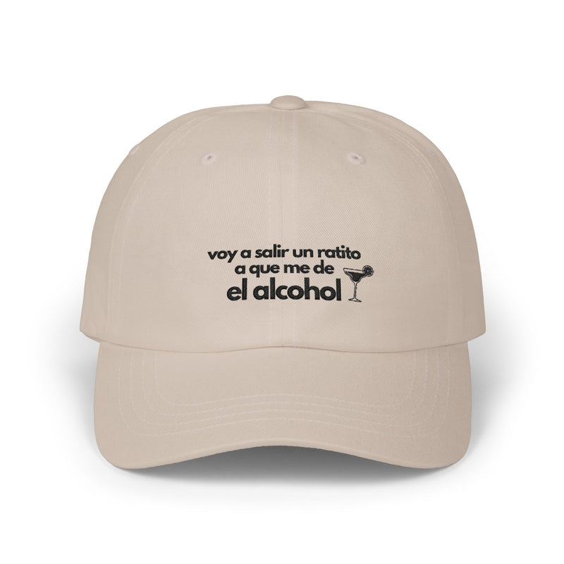 Voy a Salir a Que Me Dé un Ratito el Alcohol | Funny Spanish Cap