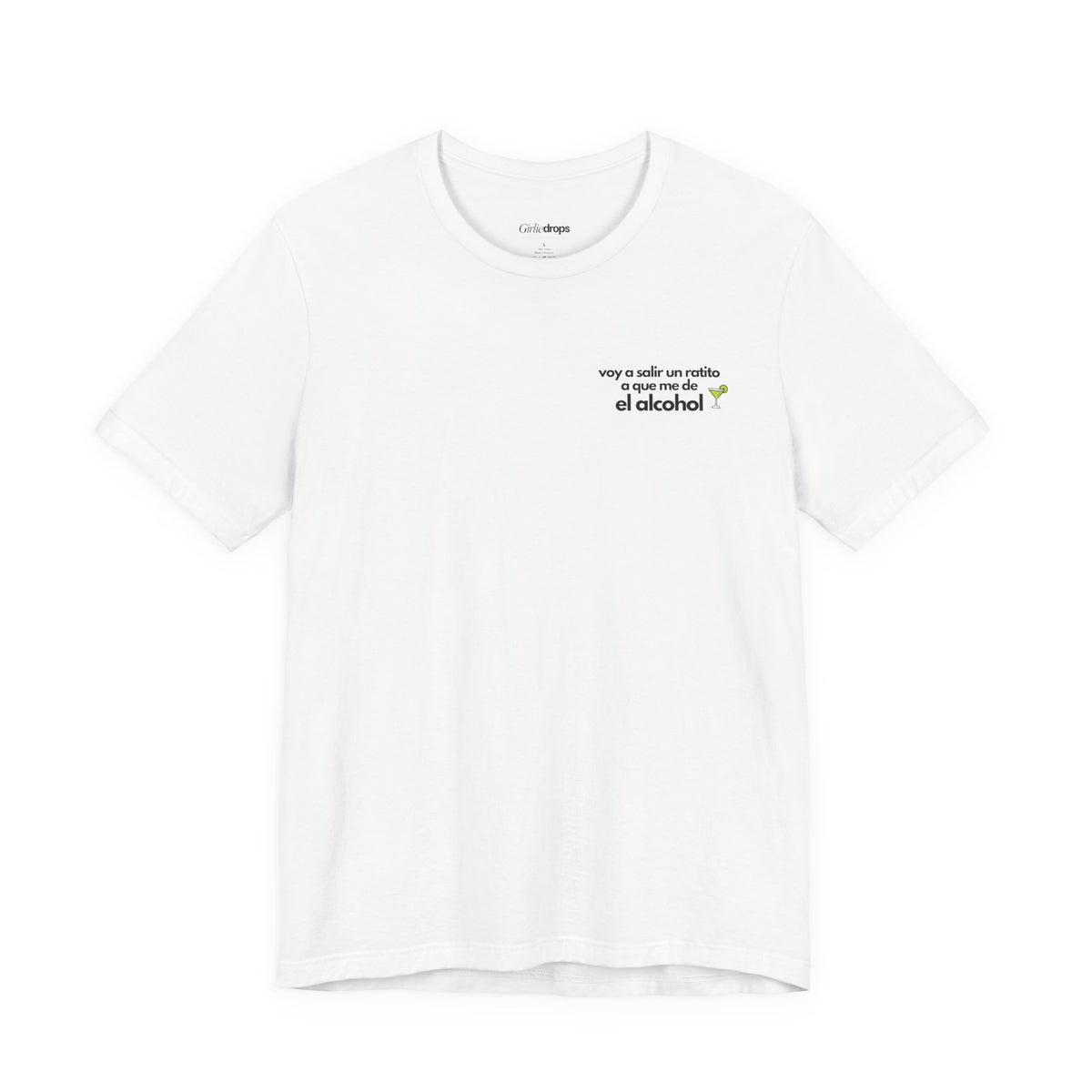Voy a Salir a Que Me Dé un Ratito el Alcohol | Funny Spanish T-Shirt | Classic Fit