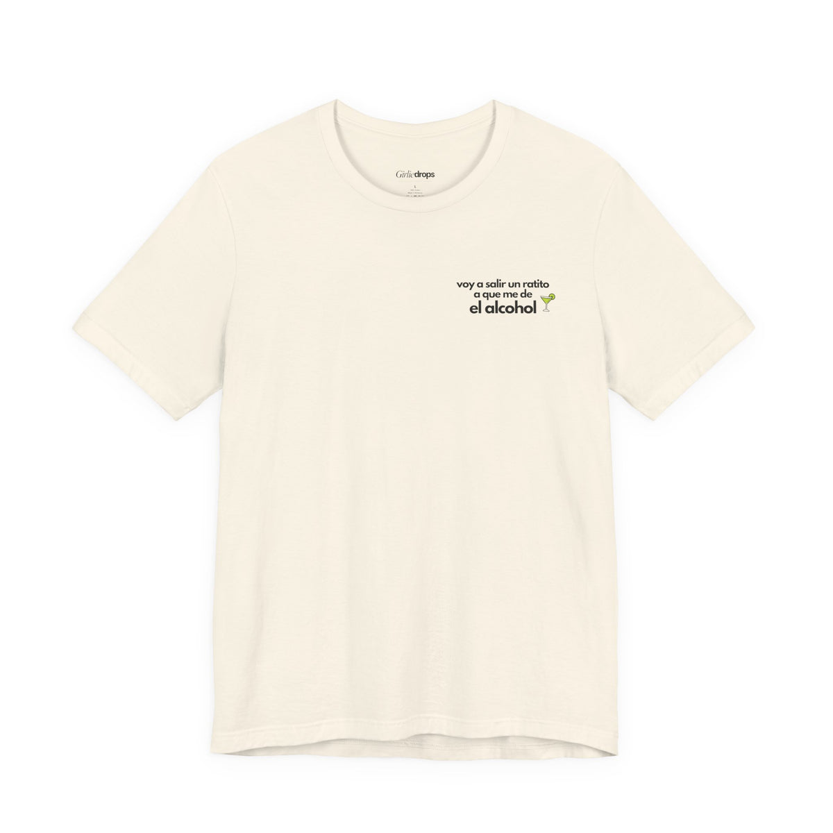 Voy a Salir a Que Me Dé un Ratito el Alcohol | Funny Spanish T-Shirt | Classic Fit