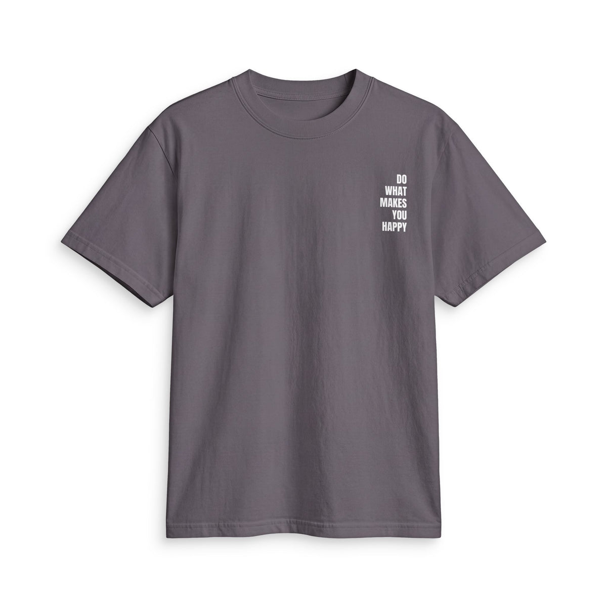 Do What Makes You Happy | Oversized Minimalist T-Shirt