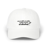 Voy a Salir a Que Me Dé un Ratito el Alcohol | Funny Spanish Cap