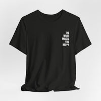Do What Makes You Happy | Minimalist Quote T-Shirt | Classic Fit