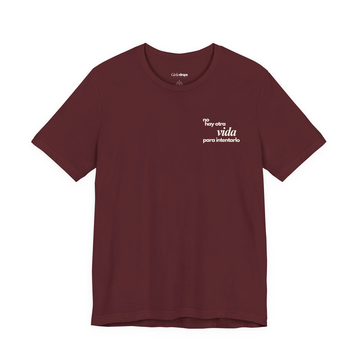 No Hay Otra Vida Para Intentarlo | Inspirational Spanish T-Shirt | Classic Fit