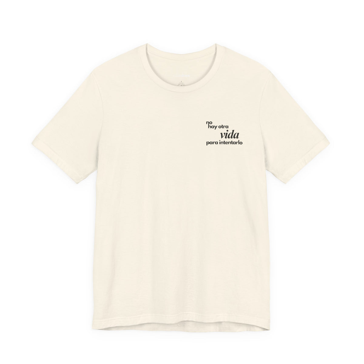 No Hay Otra Vida Para Intentarlo | Inspirational Spanish T-Shirt | Classic Fit