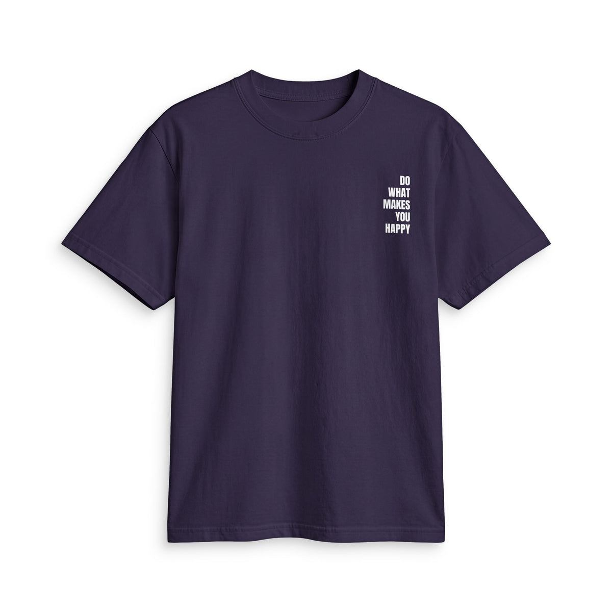 Do What Makes You Happy | Oversized Minimalist T-Shirt