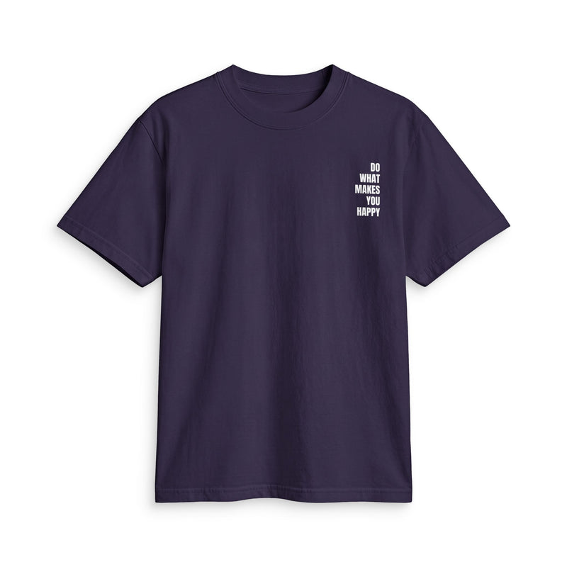 Do What Makes You Happy | Oversized Minimalist T-Shirt